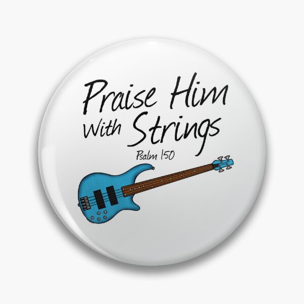 Item preview, Bass Guitar, Praise Him With Strings, Church Bassist Musician designed and sold by doodlerob.
