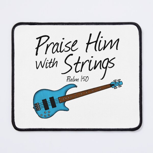 Item preview, Bass Guitar, Praise Him With Strings, Church Bassist Musician designed and sold by doodlerob.