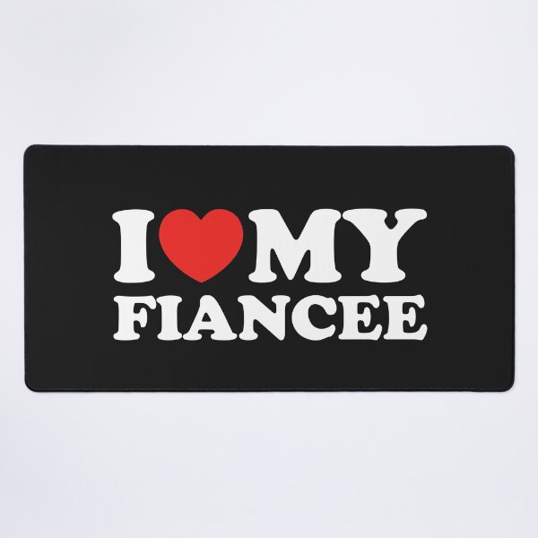 Item preview, I Love My Fiancee designed and sold by shitpostee.