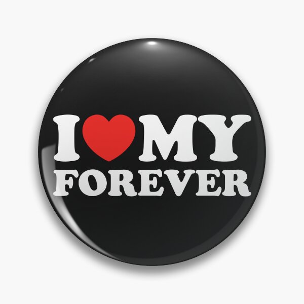 Item preview, I Love My Forever designed and sold by shitpostee.