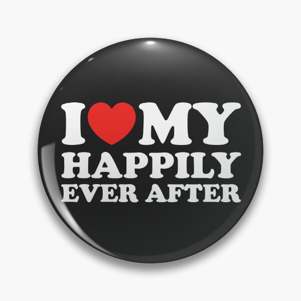 Item preview, I Love My Happily Ever After designed and sold by shitpostee.
