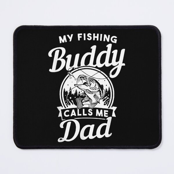 Item preview, My Fishing Buddies Call Me Dad designed and sold by CameronTheBro.