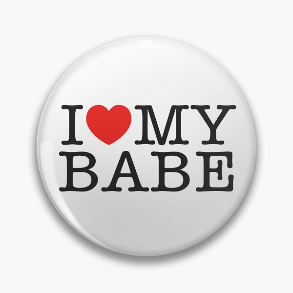 Item preview, I Love My Babe designed and sold by shitpostee.