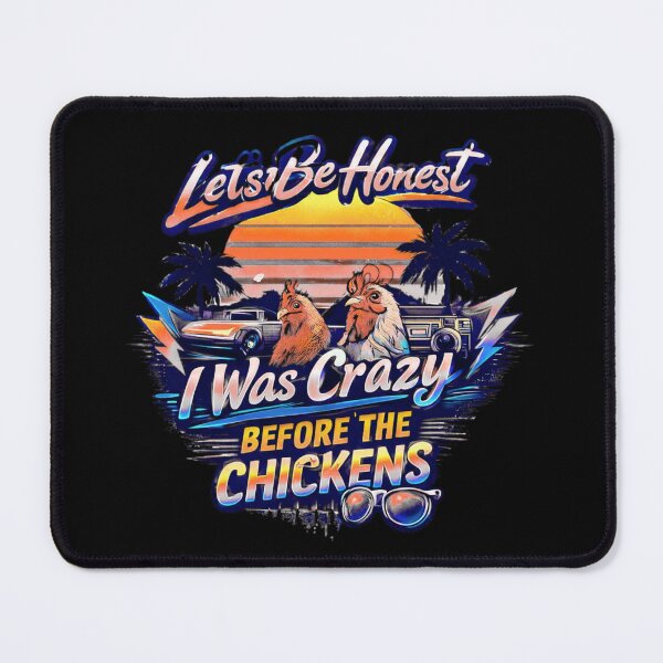 Item preview, Let's Be Honest I Was Crazy Before The Chickens designed and sold by MK-Charlie.