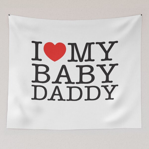 Item preview, I Love My Baby Daddy designed and sold by shitpostee.