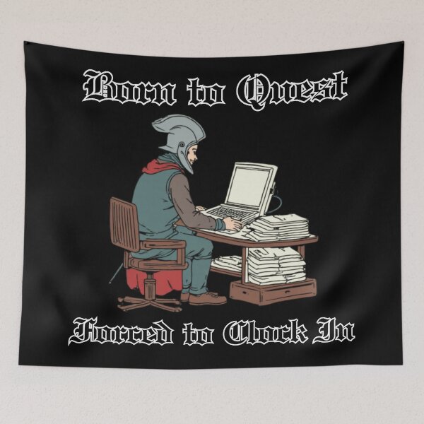 Item preview, Born to Quest, Forced to Clock In – Office Humor for RPG & Fantasy Lovers designed and sold by 9morethan9®.