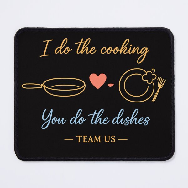 Item preview, I Do the Cooking You Do the Dishes – Team Us | Minimalist Valentine Couple Design designed and sold by FrameFlow.