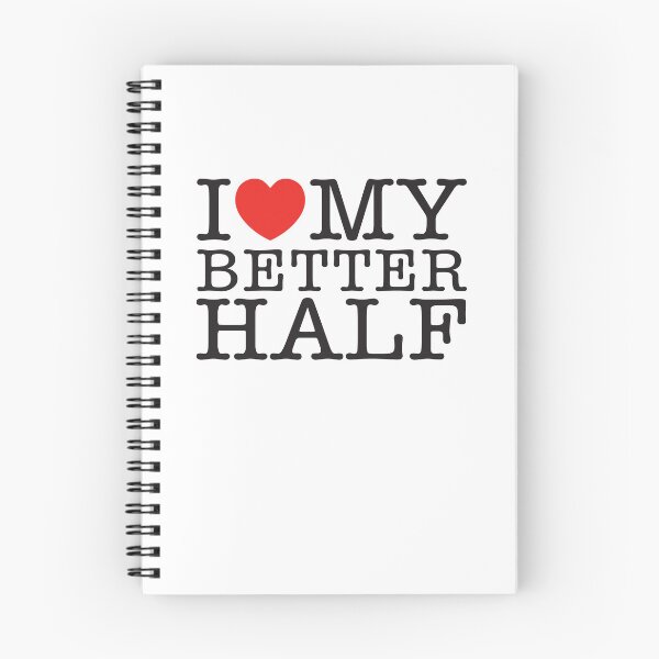 Item preview, I Love My Better Half designed and sold by shitpostee.