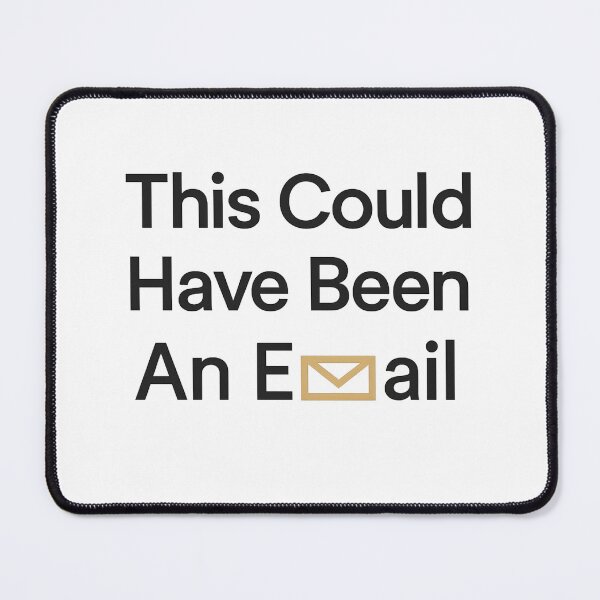 Item preview, This Could Have Been An Email Sticker - Funny Office Quote designed and sold by PrintMod.