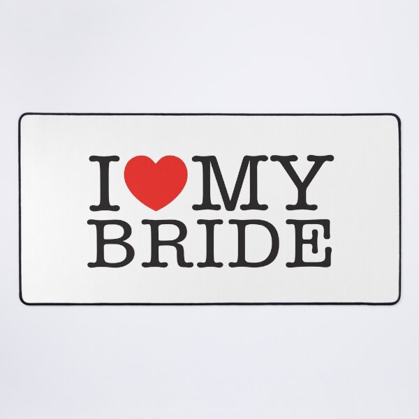 Item preview, I Love My Bride designed and sold by shitpostee.