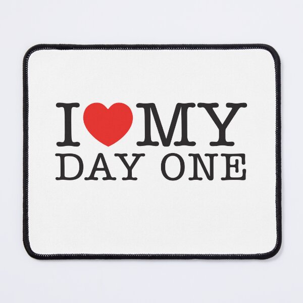 Item preview, I Love My Day One designed and sold by shitpostee.