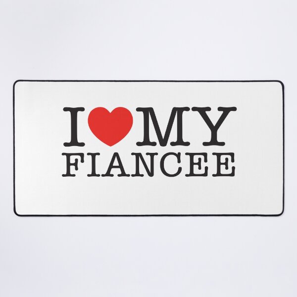 Item preview, I Love My Fiancee designed and sold by shitpostee.