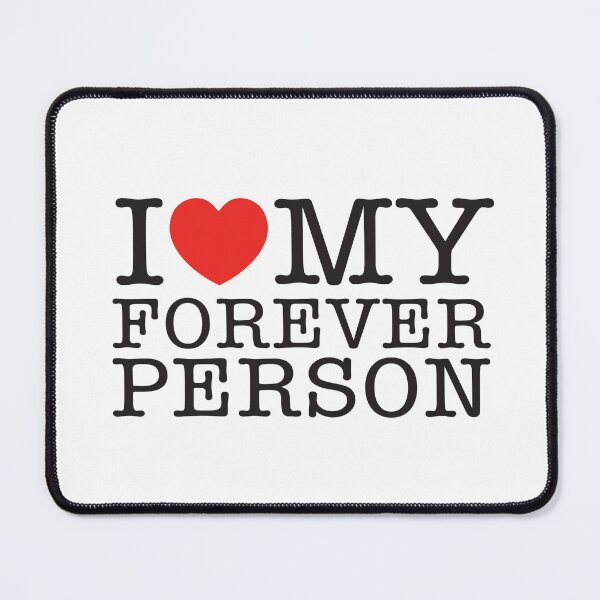 Item preview, I Love My Forever Person designed and sold by shitpostee.
