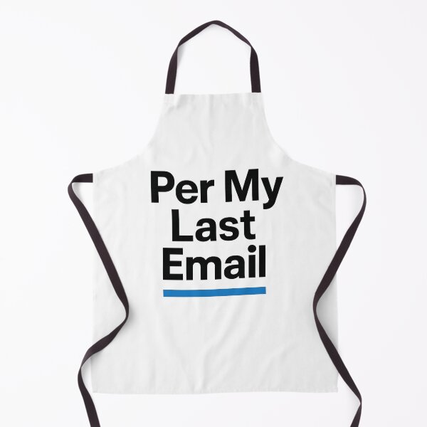Item preview, Per My Last Email T-Shirt - Funny Office Sarcasm Quote designed and sold by PrintMod.