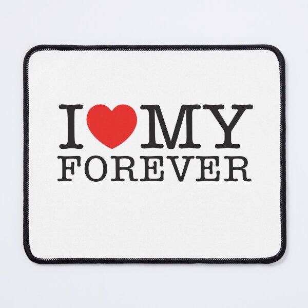 Item preview, I Love My Forever designed and sold by shitpostee.