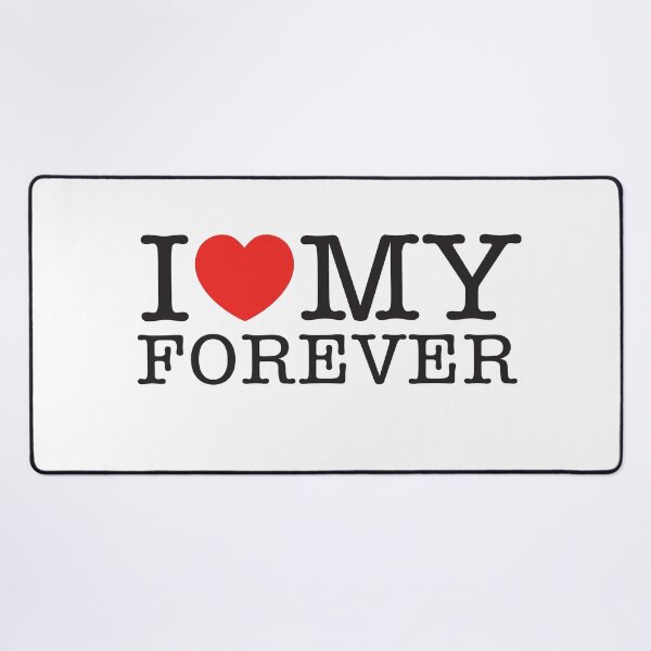 Item preview, I Love My Forever designed and sold by shitpostee.