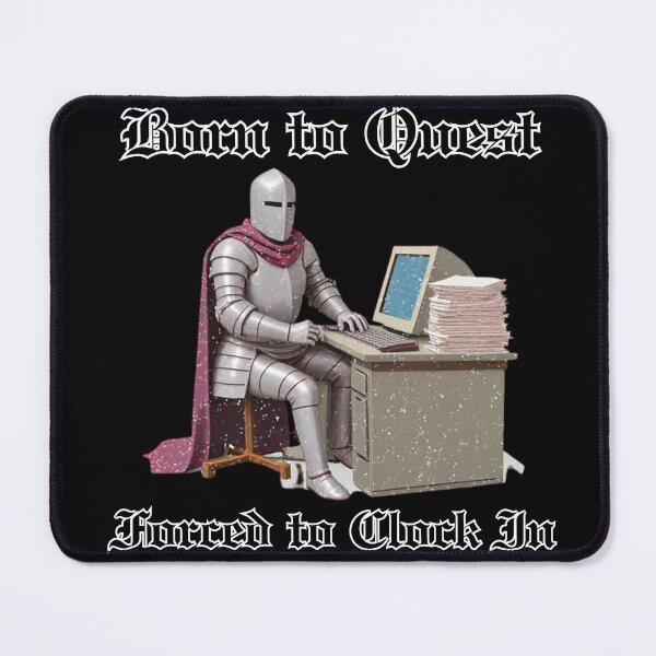 Item preview, Born to Quest, Forced to Clock In – Office Humor for RPG & Fantasy Lovers designed and sold by 9morethan9®.