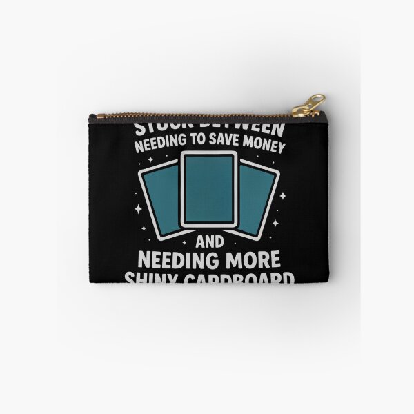 Item preview, Stuck Between Saving and Shiny Cardboard - Funny TCG Collector (Best on Dark Matierials) designed and sold by Rachel's Randoms.
