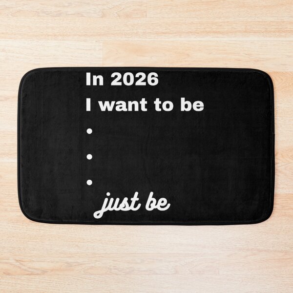 Item preview, In 2026 I Want to Be — Just Be designed and sold by A-Szczesniak.