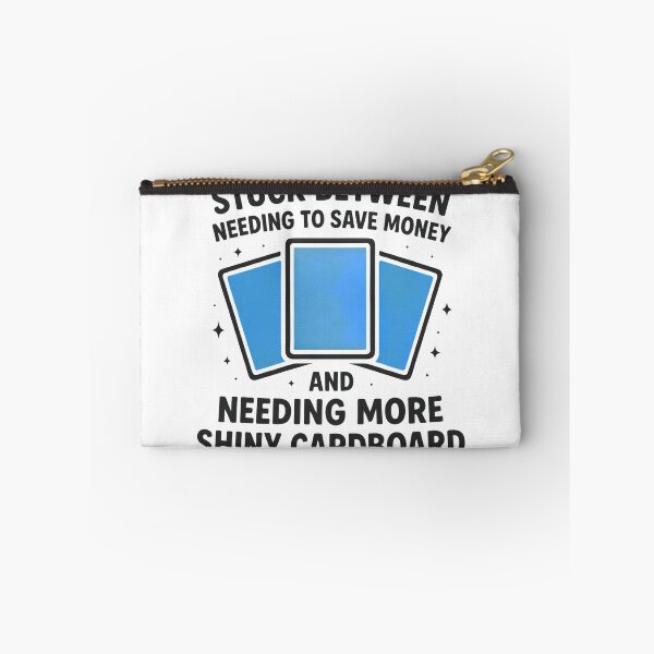 Item preview, Stuck Between Saving and Shiny Cardboard - Funny TCG Collector (Best on Light Matierials) designed and sold by Rachel's Randoms.