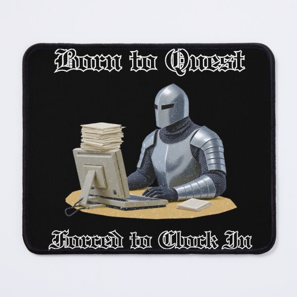 Item preview, Born to Quest, Forced to Clock In – Office Humor for RPG & Fantasy Lovers designed and sold by 9morethan9®.