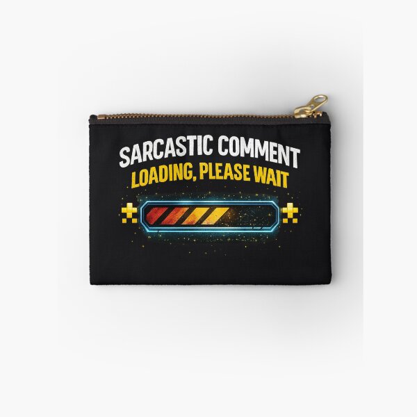 Item preview, Sarcastic Comment Loading – Funny Tech Humor Design designed and sold by Wicked.Teez.