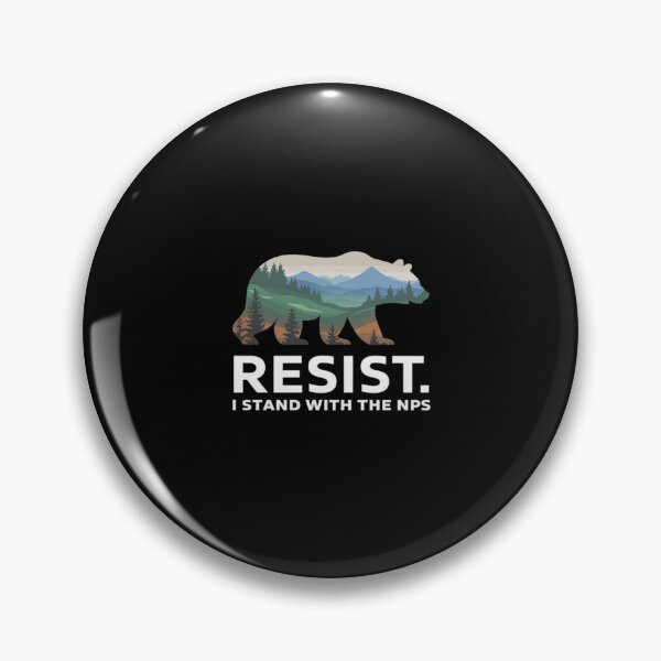 Item preview, Resist Bear i stand with the nps national park support  designed and sold by MarryIsMonth.