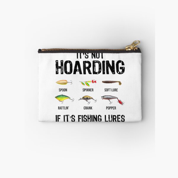 Item preview, It's Not Hoarding If It's Fishing Lures Funny Fishing designed and sold by ChestOutLoud.