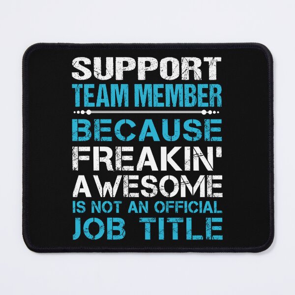 Item preview, Support Team Member designed and sold by felstore690.