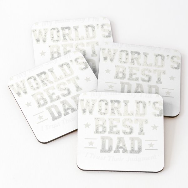 Item preview, My Kids Say I'm World's Best Dad I Trust Their Judgment designed and sold by Dxvect.