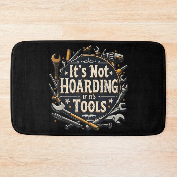 Item preview, It's Not Hoarding If It's Tools Funny Mechanic Carpenter DIY designed and sold by ChestOutLoud.