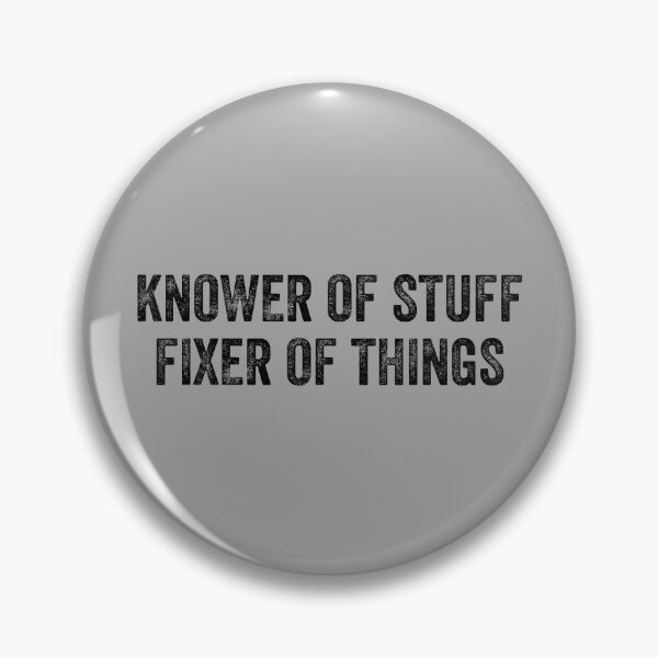 Item preview, Knower Of Stuff Fixer Of Things Funny Dad Mechanic designed and sold by ChestOutLoud.