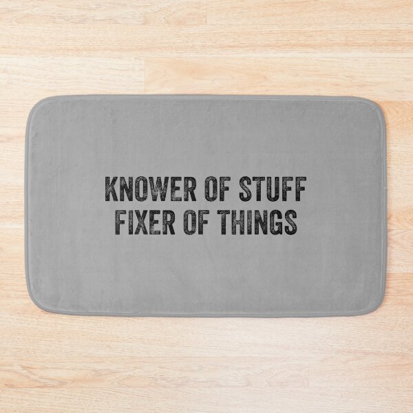Item preview, Knower Of Stuff Fixer Of Things Funny Dad Mechanic designed and sold by ChestOutLoud.