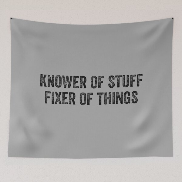 Item preview, Knower Of Stuff Fixer Of Things Funny Dad Mechanic designed and sold by ChestOutLoud.