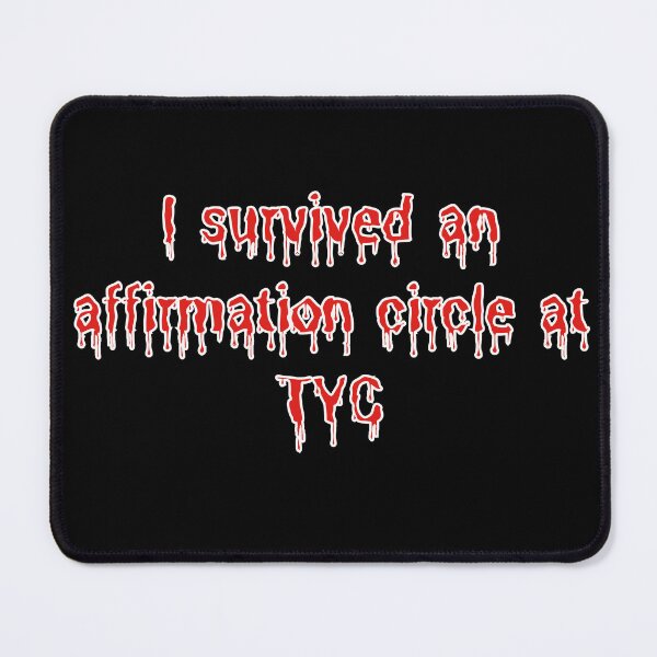 Item preview, I Survived an Affirmation Circle at TYC designed and sold by TYC-Merch.