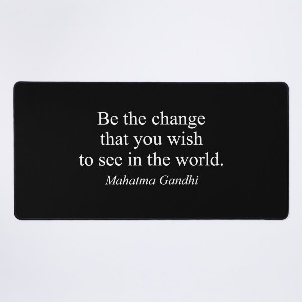 Item preview, Be The Change You Wish To See In The World - Gandhi Inspirational Quote designed and sold by inksider.