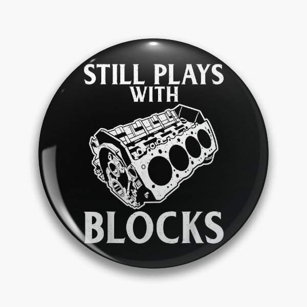 Item preview, Still Plays with Blocks Repair Mechanic Funny designed and sold by ChestOutLoud.
