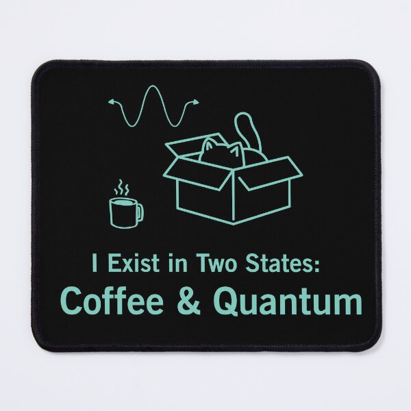 Item preview, Quantum Physics Funny Gift I Exist In Two States Coffee And Quantum designed and sold by SomBlanter.