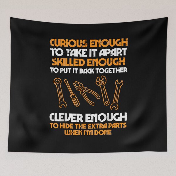 Item preview, Curious Enough to Take It Apart Auto Mechanic Garage Car Guy designed and sold by ChestOutLoud.
