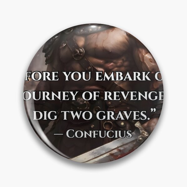 Item preview, “Before you embark on a journey of revenge, dig two graves.” (Full) designed and sold by ArtOfWarTshirts.