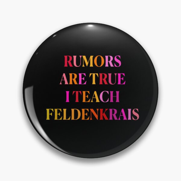 Item preview, Berry Rumors are true I teach Feldenkrais designed and sold by Feldymerch.