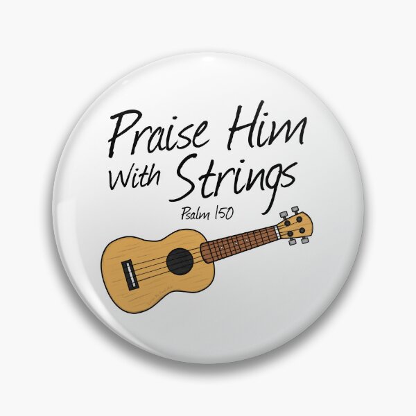 Item preview, Ukulele, Praise Him With Strings, Church Musician designed and sold by doodlerob.