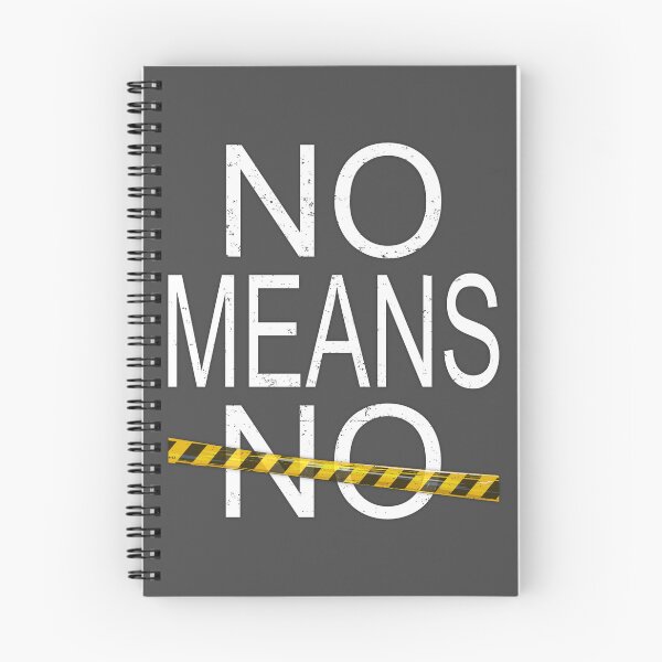 Item preview, NO MEANS NO designed and sold by RonnyMilleo.