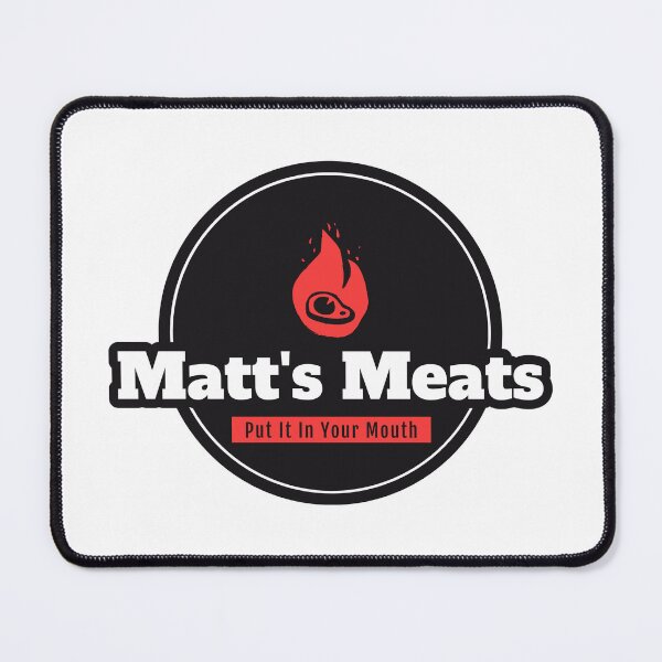 Item preview, Matt's Meats "Put It In Your Mouth" Design designed and sold by matts-meats.