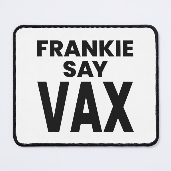 Item preview, FRANKIE SAY VAX designed and sold by oddwonders.