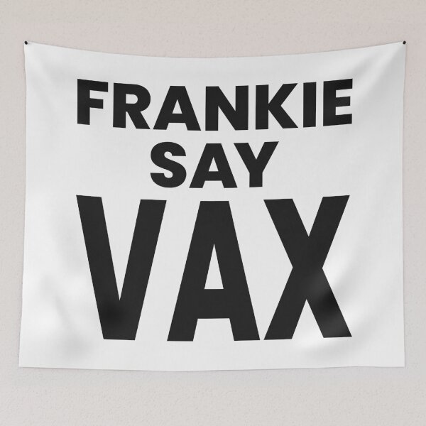 Item preview, FRANKIE SAY VAX designed and sold by oddwonders.