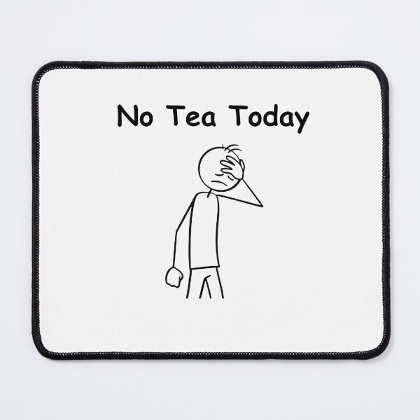 Item preview, No Tea Today – Funny Tea Lover Quote, Relatable Beverage Humor, Minimal Typography Design designed and sold by adjamine.
