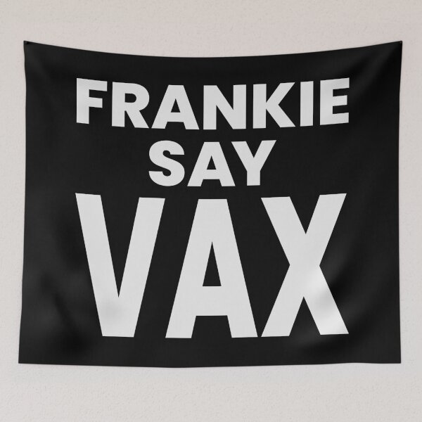 Item preview, FRANKIE SAY VAX designed and sold by oddwonders.