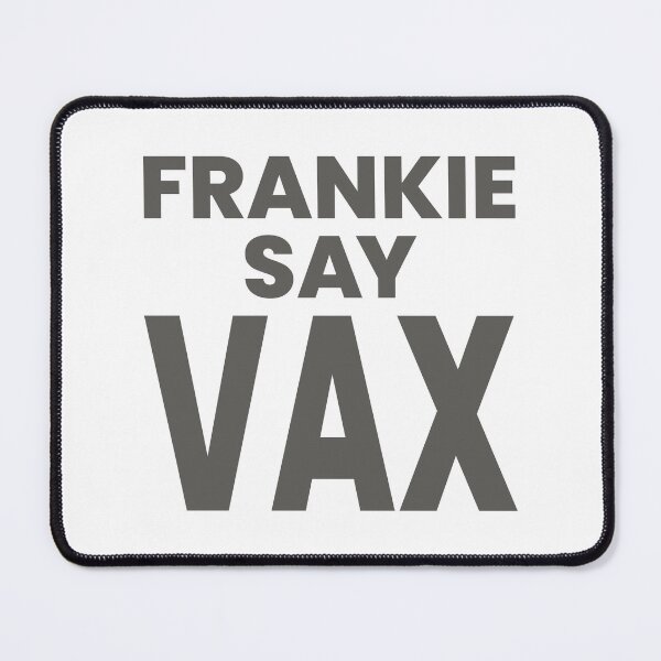 Item preview, FRANKIE SAY VAX designed and sold by oddwonders.