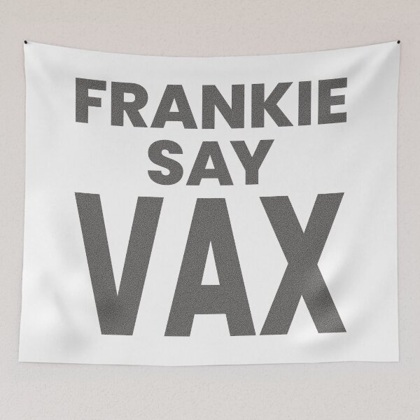Item preview, FRANKIE SAY VAX designed and sold by oddwonders.